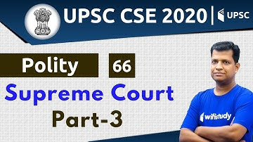 4:00 PM - UPSC CSE 2020 | Polity by Pawan Sir | Supreme Court (Part-3)
