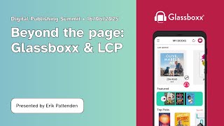 Digital Publishing Summit 2025 - The Glassboxx Journey with Readium LCP - Erik Pattenden