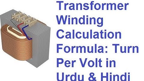 Transformer Winding Calculation Formula: Turn Per Volt in Urdu & Hindi