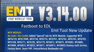EMT Tool New Update Add Mi Fastboot To Edl Mode EMT v3.14.00 Released
