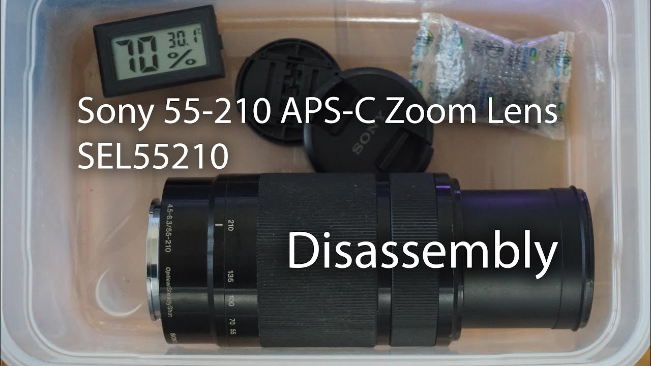 How to take out the Zoom - Sony the APS-C 55-210 YouTube Front Lens Element E-Mount of