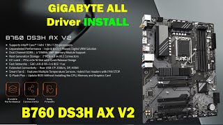 Gigabyte B760 DS3H AX V2 Complete Driver Installation Guide | Windows 10 & 11