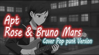 APT POPPUNK🔥 APT ROSE & BRUNO MARS POP PUNK COVER 🔥 FYP TIKTOK 2025