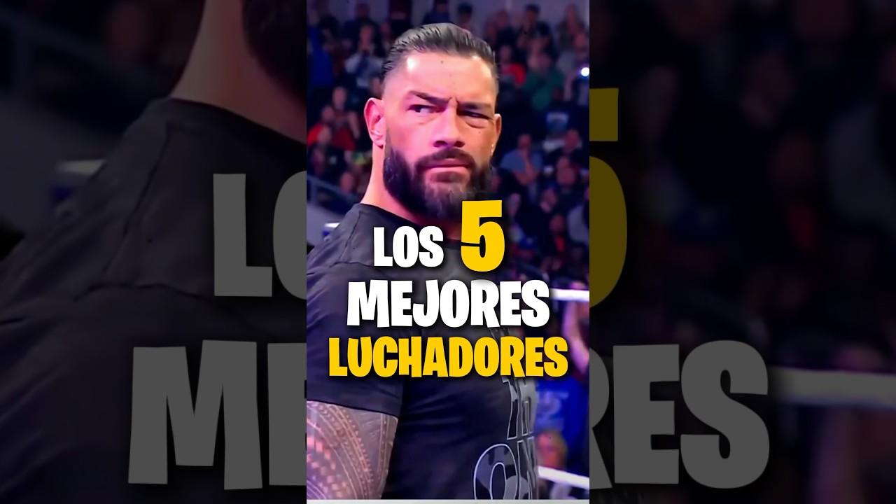 TOP 5 MEJORES LUCHADORES de WWE😨