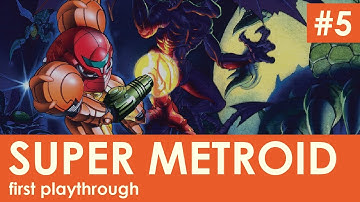Super Metroid | First Playthrough, Pt. 5
