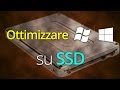 Ottimizzare Windows su SSD