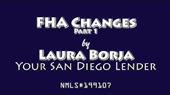 FHA Guideline Changes Part 1 | By Laura Borja-Your San Diego Lender 