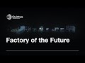 Quintus technologies  factory of the future