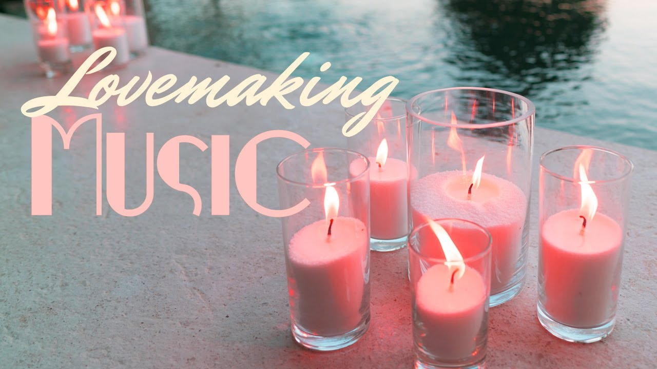 Seducing Music Best Love Making Songs Candle Light Chilled And Seductive Lounge Beats