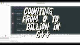 How Long Does It Take To Count From 0 To 1 Billion (C++)
