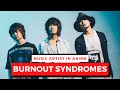 Music Artists in Anime | BURNOUT SYNDROMES (Clips)