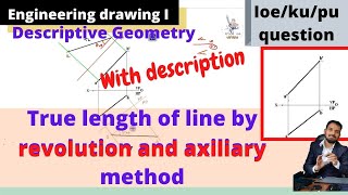 Engineering Drawing I\ True length and Inclination of line by Revolution Method and Auxiliary Method