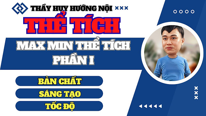 Hướng dẫn cách chưng minh max min