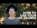 how to use your uni degree