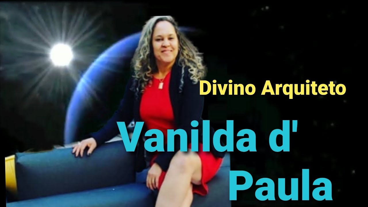 Divino Arquiteto .Vanilda d Paula