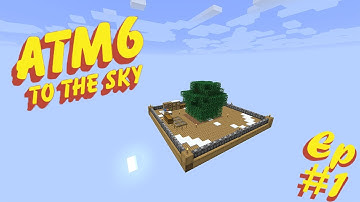 ATM6 - To the Sky! Episode 1 - Getting Started