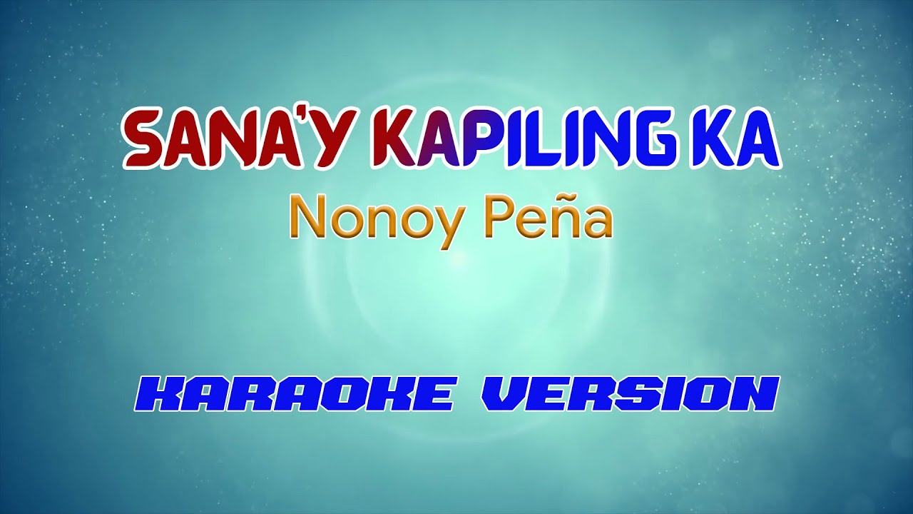 Nonoy Pea    Sanay Kapiling Ka Jolina Magdangal  Karaoke Version