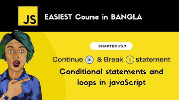 continue and break statement in javaScript | javaScript tutorial for beginners in bangla#3.7