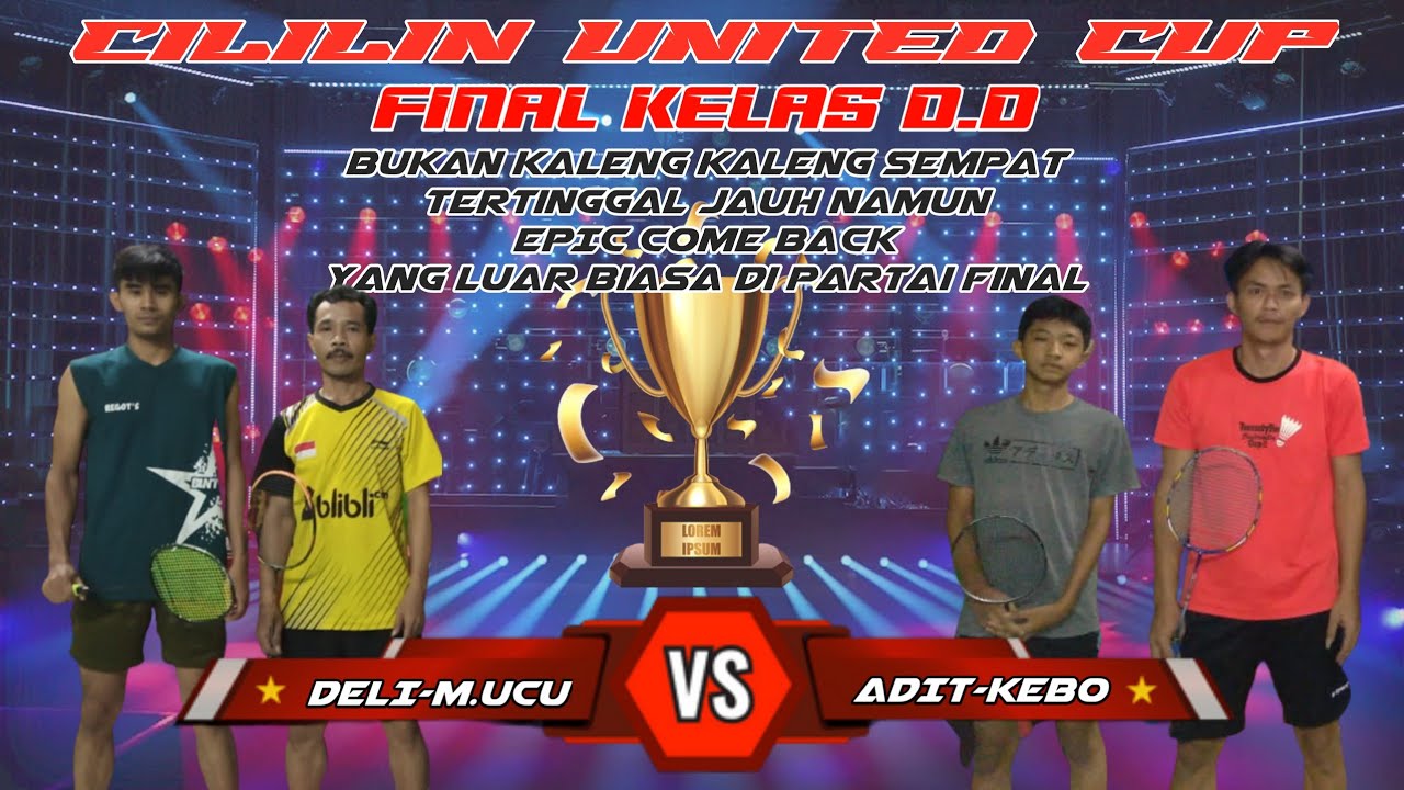 SERU GRAND FINAL CILILIN UNITED CUP KELAS D.D| Deli-M.ucu VS Kebo-Adit