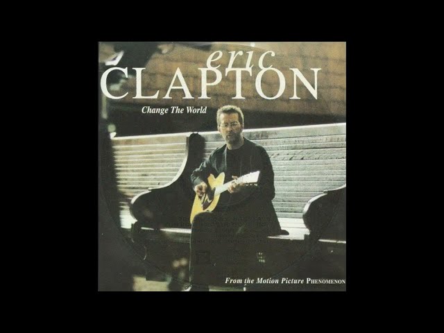 Eric Clapton - Change the World (1996) HQ class=