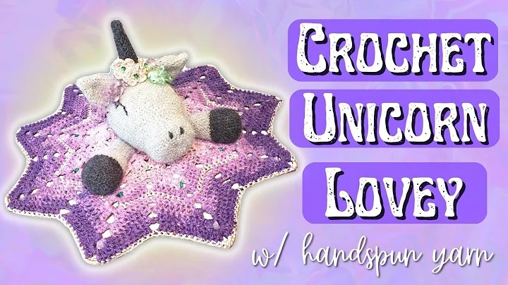 Magical Crochet Unicorn Lovey - A Creative Journey