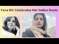 Yana mir celebrates her indian roots