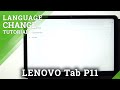 How To Change Language In Lenovo Tab P11 Language Input Settings 