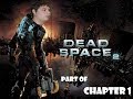 Dead space 2 Chapter 1