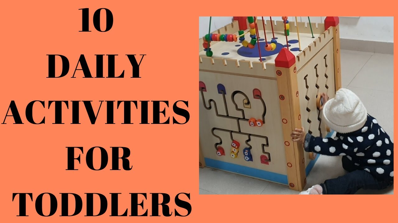 TOP 10 ACTIVITIES FOR BABIES AND TODDLERS. टॉडलर विकास के लिए 10 दैनिक ...