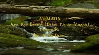 Armada - Asal Kau Bahagia (Dayak Tunjung Version) By Niio