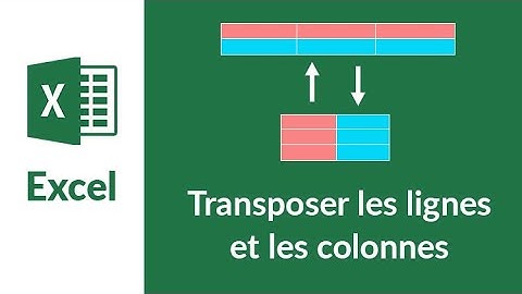 Excel - Transposer les lignes et les colonnes