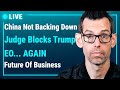 China is NOT Backing Down, Trump 2028 Merch, He Gets Blocked By Judges &amp; The Future Of Business