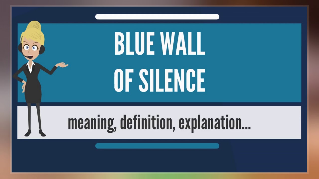 Blue Wall Of Silence YouTube