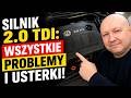 SILNIK 2.0 TDI OPINIA, RECENZJA, PROBLEMY, USTERKI, AWARIE, WADY!