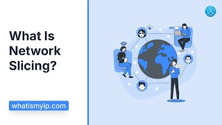 What Is Network Slicing?
