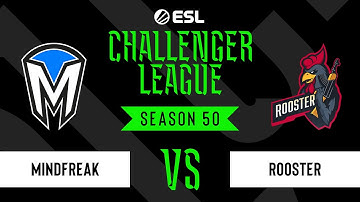 LIVE: Mindfreak vs Rooster - ESL Challenger League - Season 50 OCE