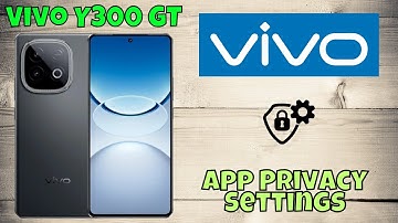 App Privacy Settings on Vivo Y300 GT | How to Hide Apps and Add Permissions