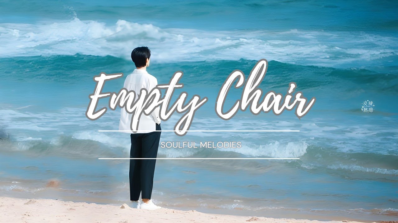 Empty Chair | Best Romantic English Love Song with Lyrics | Soulful Melodies