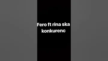 Rina ft fero ska konkurenc