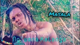 Ng'wana Kalanga _ Masala  _ music audio _  255788 303 621 /