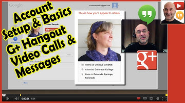 Google+ Hangouts: Video Calls, Messages - Account setup after May 2013
