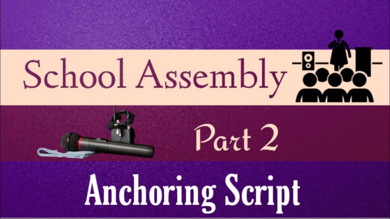 How To Do Anchoring In School Assembly at Alan Koester blog