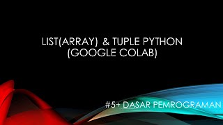 Famous DP - List (Array) & Tuple Pada Python Studi Kasus "Hitung Nilai UAS" dengan Google Colab Wealth