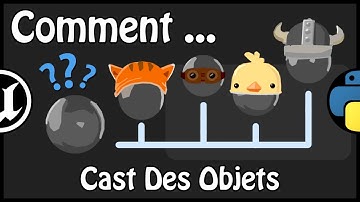 UE 4.21 - Comment Cast Des Objets Avec Python
