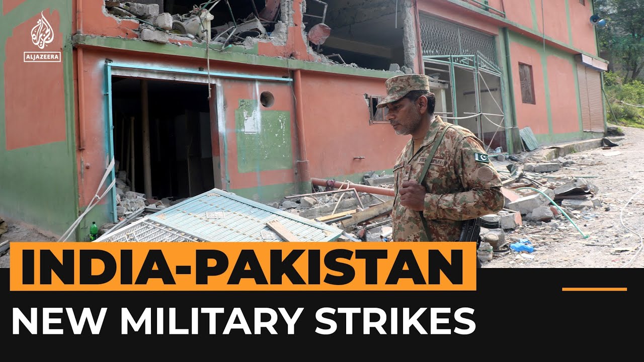 What we know about new India-Pakistan military confrontation | Al Jazeera Newsfeed