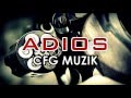 Cfg muzik  adios boyzerproduction