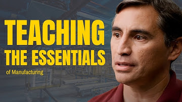 Teaching the Essentials of Manufacturing