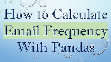 How to Calculate Email Frequency With Pandas