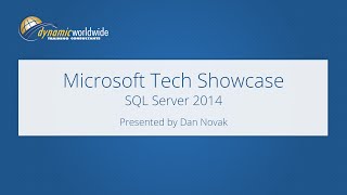 Microsoft Tech Showcase: Business Intelligence using SQL Server 2014