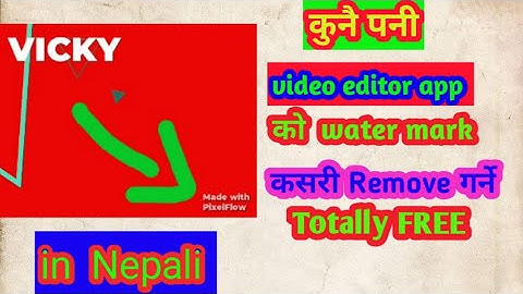 How to remove watermark of any video editing app in nepali